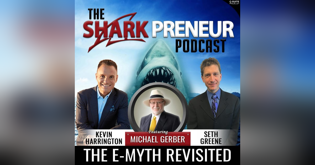 695: The E-Myth Revisited with Michael Gerber 695: The E-Myth Revisited with Michael Gerber