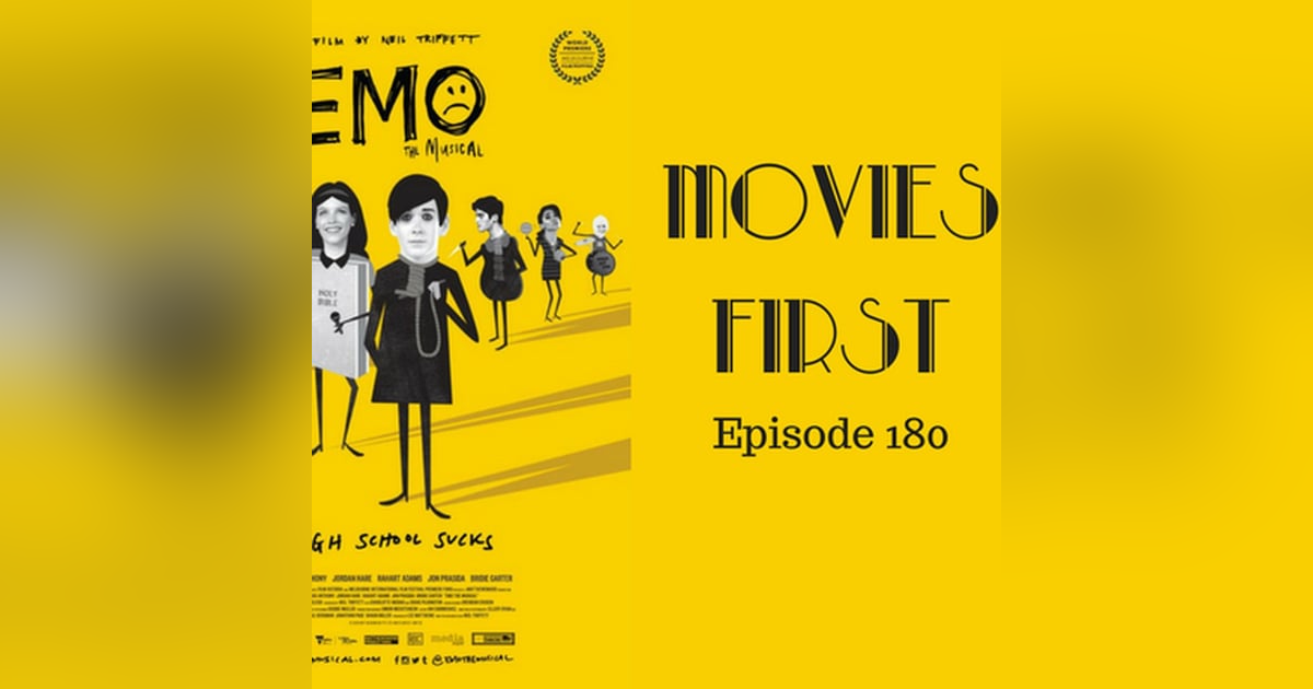 182: EMO the Musical - Movies First with Alex First Episode 180 182: EMO the Musical - Movies First with Alex First Episode 180