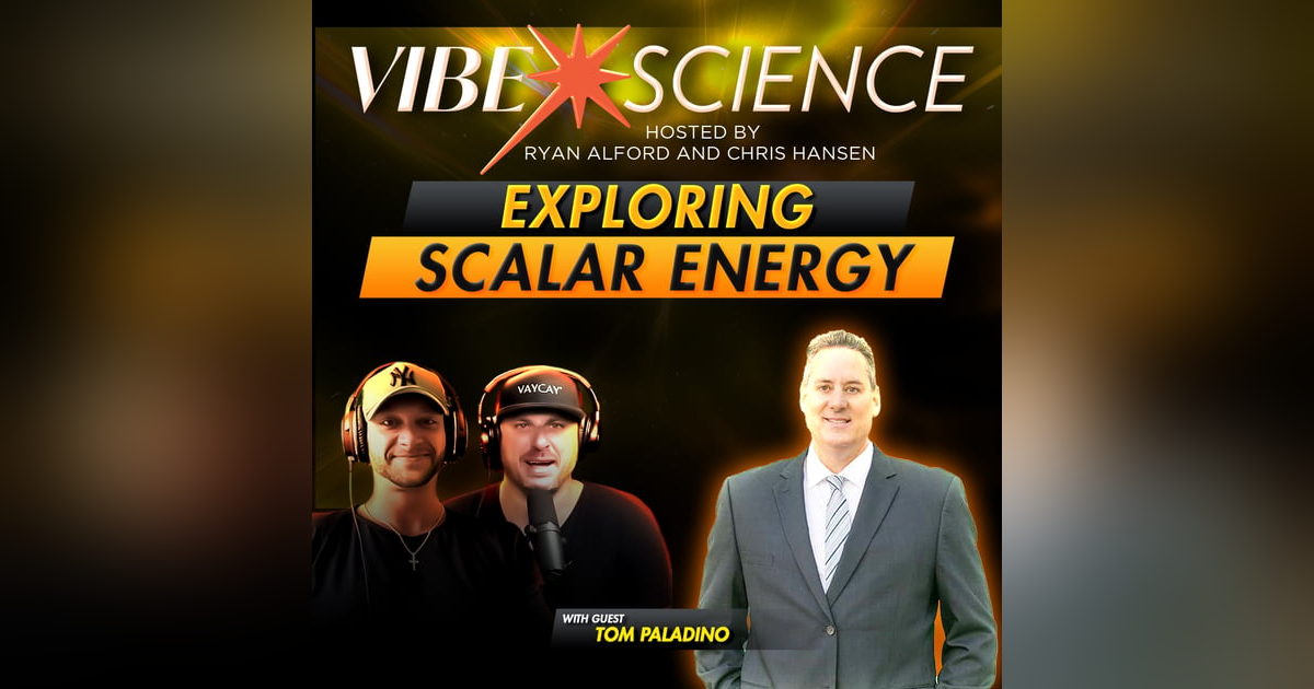 Exploring Scalar Energy with Tom Paladino Exploring Scalar Energy with Tom Paladino