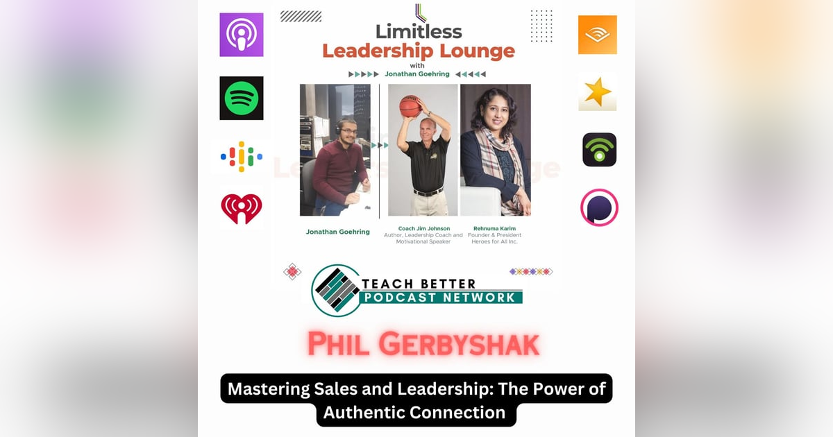 Mastering Sales and Leadership: The Power of Authentic Connection with Phil Gerbyshak Mastering Sales and Leadership: The Power of Authentic Connection with Phil Gerbyshak
