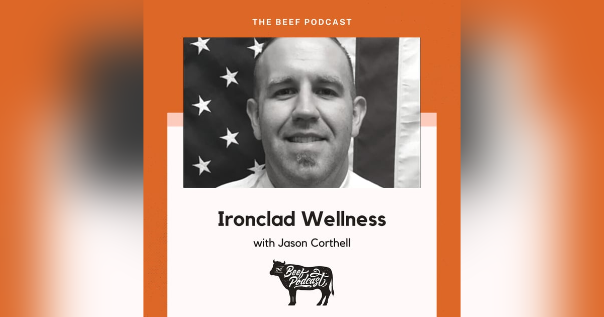 Mental Wellness Tools for Emergency Service Workers with Ironclad Wellness feat. Jason Corthell Mental Wellness Tools for Emergency Service Workers with Ironclad Wellness feat. Jason Corthell