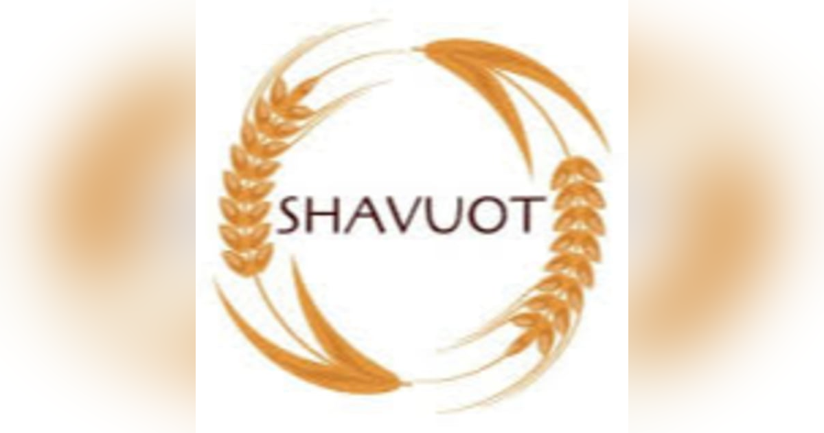 Shavuot (Weeks) Shavuot (Weeks)