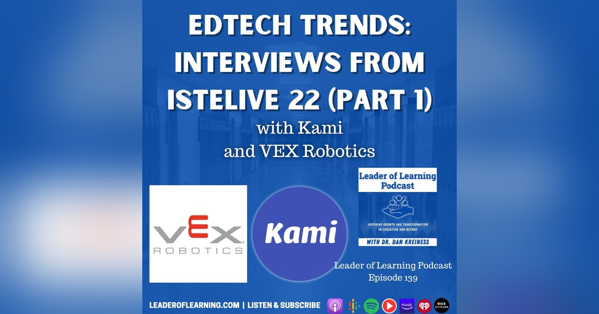 EdTech Trends: Interviews from ISTELive 22 (Part 1) EdTech Trends: Interviews from ISTELive 22 (Part 1)
