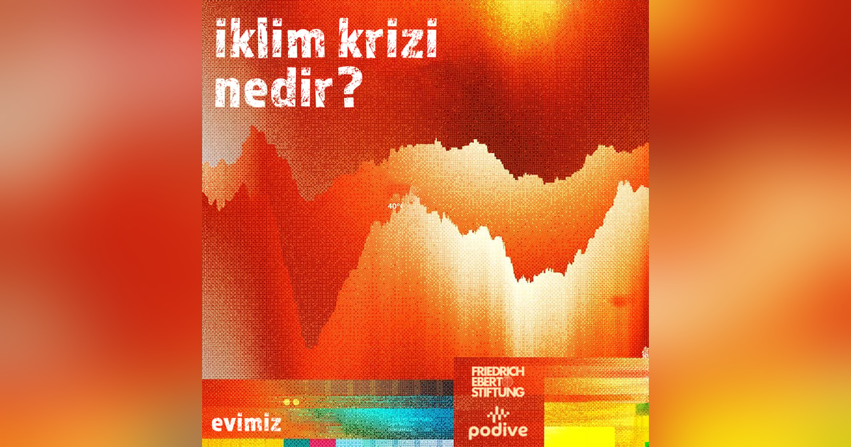 1- İklim Krizi Nedir? 1- İklim Krizi Nedir?