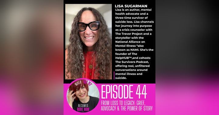 image for Turning Grief into Powerful Advocacy with Lisa Sugarman