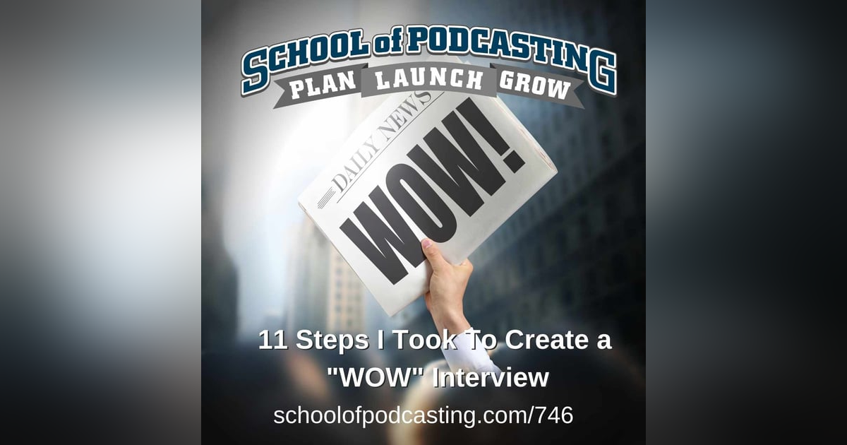 11 Steps I Took To Create a "WOW" Interview 11 Steps I Took To Create a "WOW" Interview