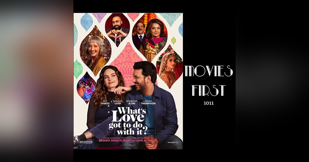 1011: Whats Love Got To Do With It (Comedy, Romance) (review) 1011: Whats Love Got To Do With It (Comedy, Romance) (review)