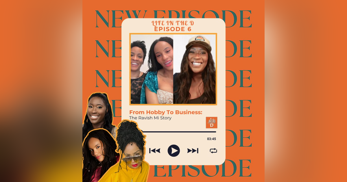 Episode 06 - From Hobby to Business: The Ravish Mi Story Episode 06 - From Hobby to Business: The Ravish Mi Story