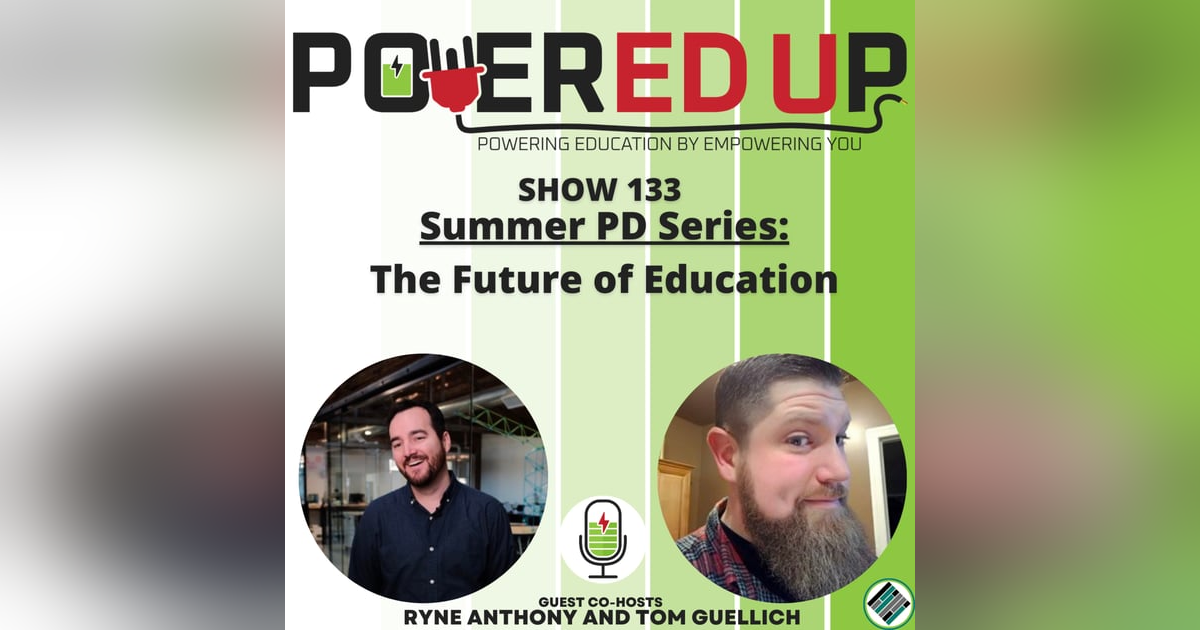 133, Summer PD Series 8: The Future of Education 133, Summer PD Series 8: The Future of Education