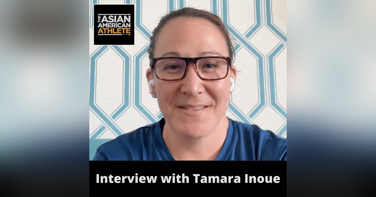 Coaching the UC-Irvine Women’s Basketball Team, Playing D1 Hoops at Long Beach State, and a Storied Basketball Journey with Tamara Inoue Coaching the UC-Irvine Women’s Basketball Team, Playing D1 Hoops at Long Beach State, and a Storied Basketball Journey with Tamara Inoue