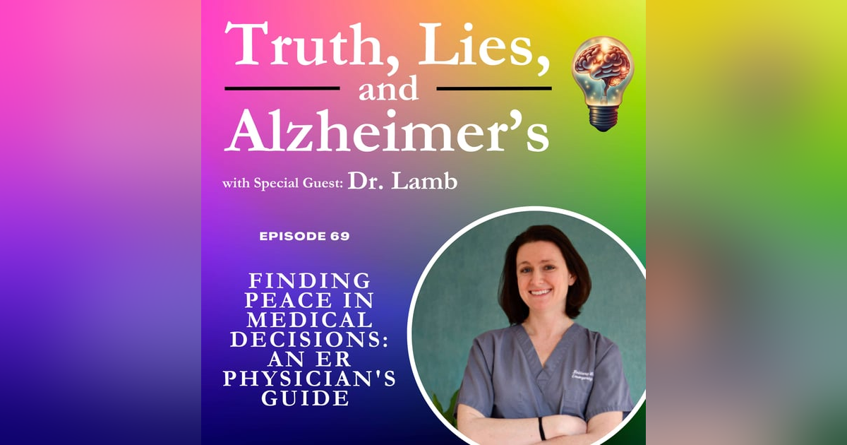 Finding Peace in Medical Decisions: An ER Physician's Guide with Dr. Lamb Finding Peace in Medical Decisions: An ER Physician's Guide with Dr. Lamb