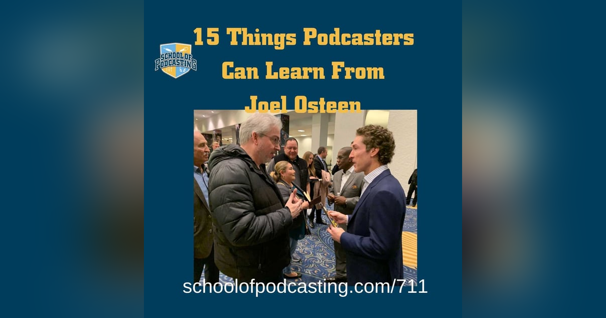 15 Things Podcasters Can Learn from Joel Osteen 15 Things Podcasters Can Learn from Joel Osteen