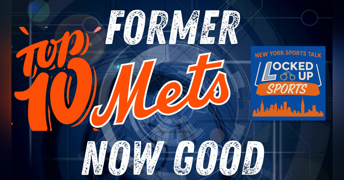 Former Mets, Now Good Top 10 List Former Mets, Now Good Top 10 List
