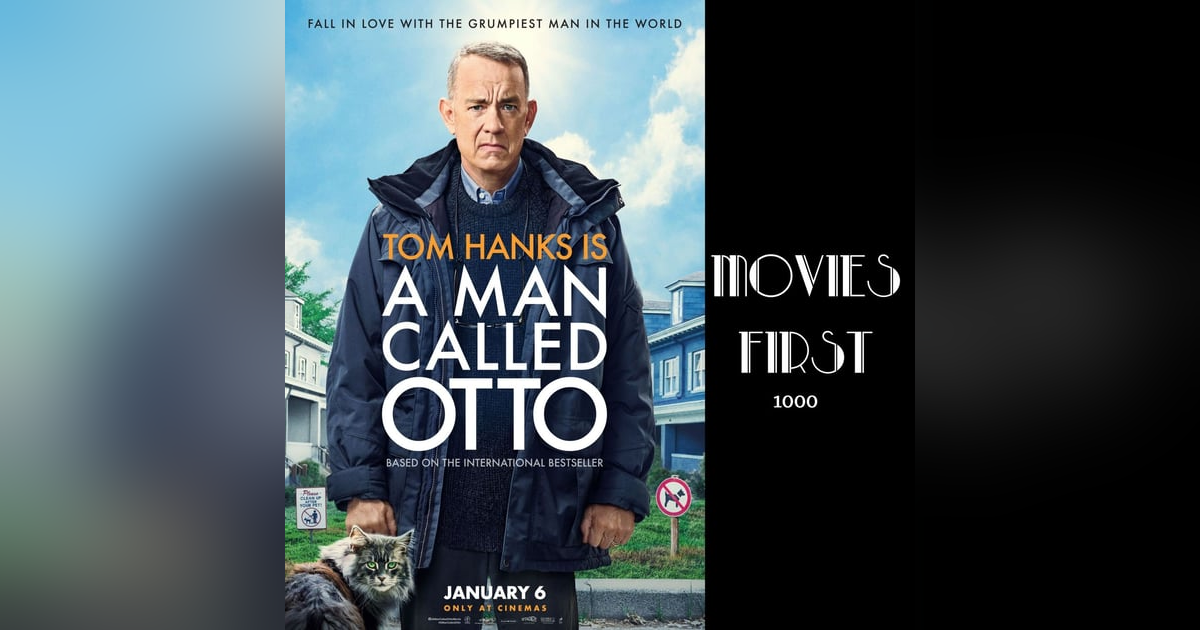 1000: A Man Called Otto (Comedy, Drama) (Review) 1000: A Man Called Otto (Comedy, Drama) (Review)