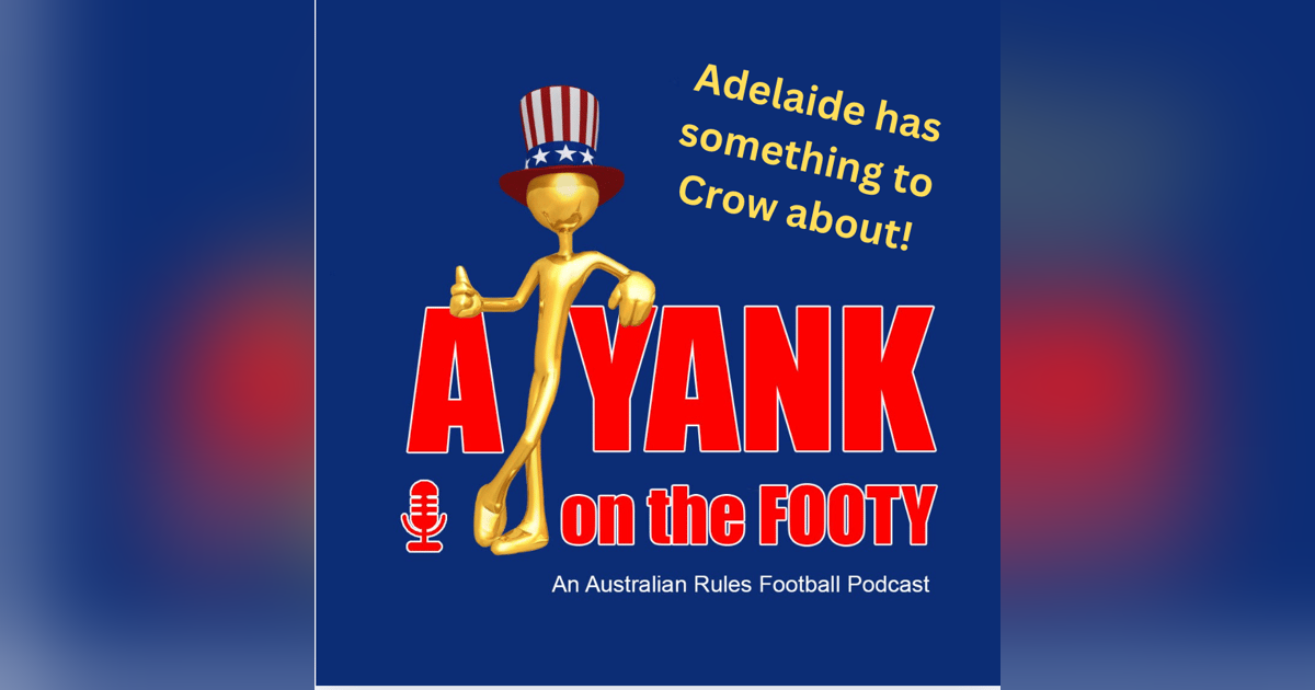 Rd 2 - Adelaide has something to Crow about Rd 2 - Adelaide has something to Crow about