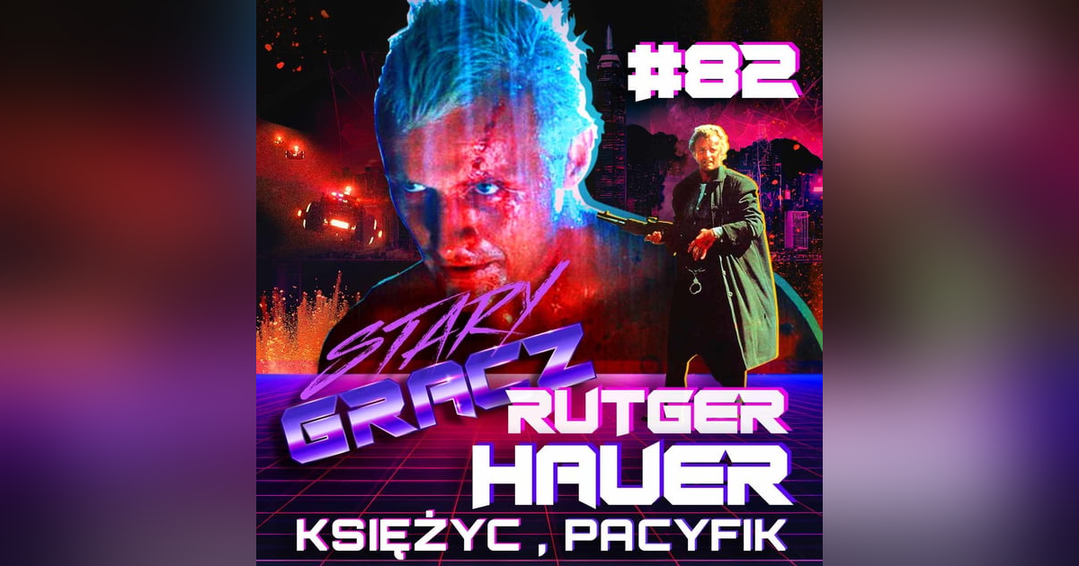 #82 Księżyc, Pacyfik, Rutger Hauer #82 Księżyc, Pacyfik, Rutger Hauer