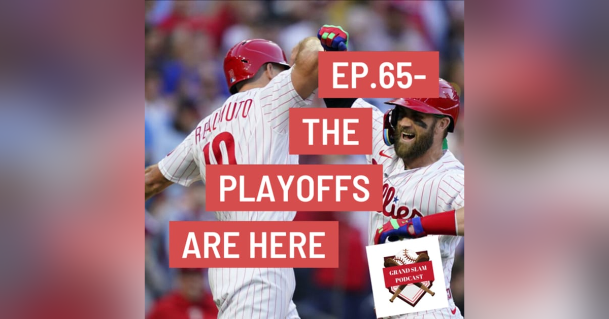 The Grand Slam Podcast Ep.65- The Playoffs are here The Grand Slam Podcast Ep.65- The Playoffs are here