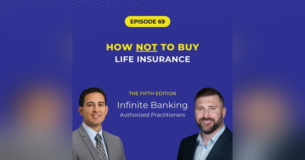 69: How NOT to Buy Life Insurance 69: How NOT to Buy Life Insurance