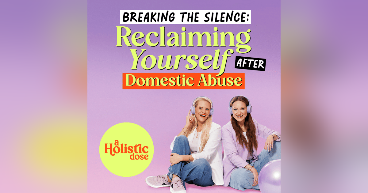 Reclaiming Yourself After Domestic Abuse | EP 8 Reclaiming Yourself After Domestic Abuse | EP 8