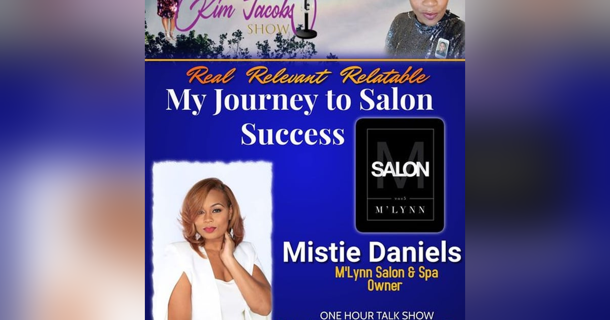 Journey to Salon Success -Mistie Daniels Journey to Salon Success -Mistie Daniels
