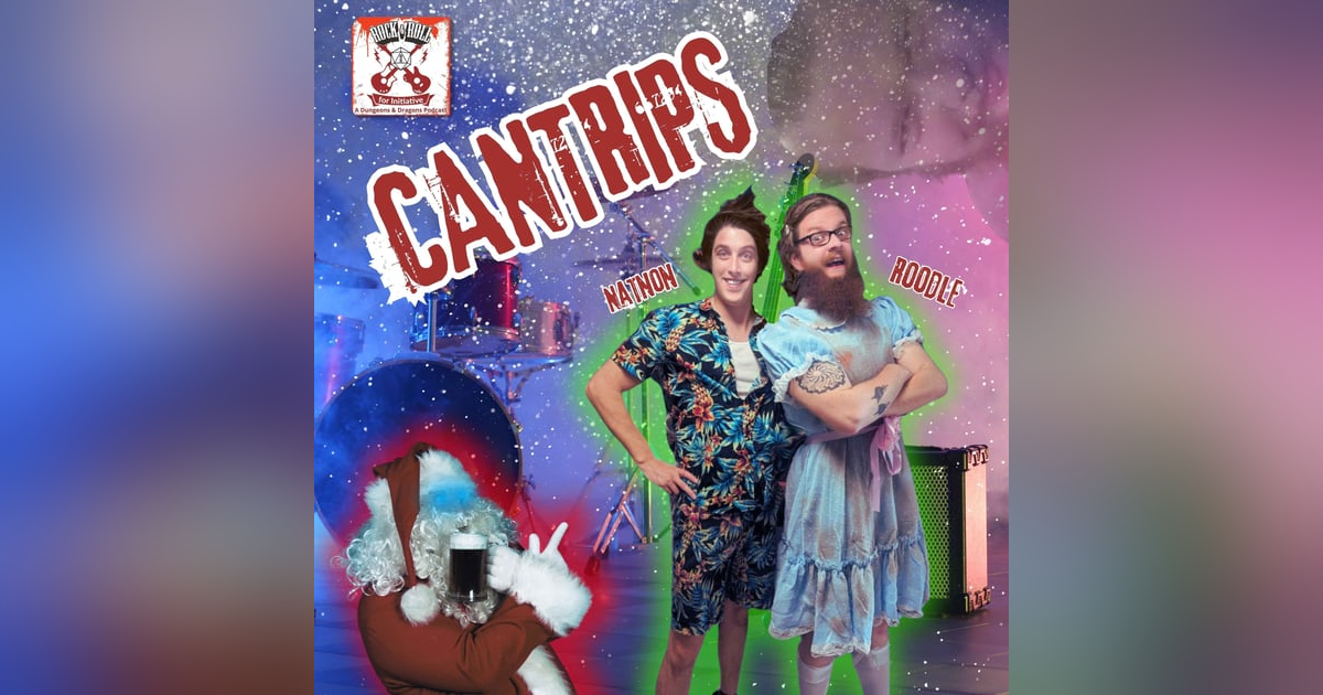 Cantrips: The Kit & Caboodle from Natnon & Roodle! Cantrips: The Kit & Caboodle from Natnon & Roodle!