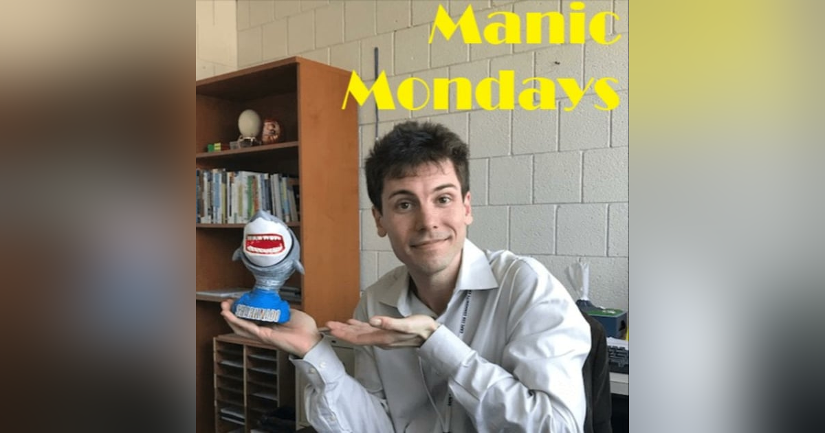 Manic Mondays - October 12, 2021 Manic Mondays - October 12, 2021