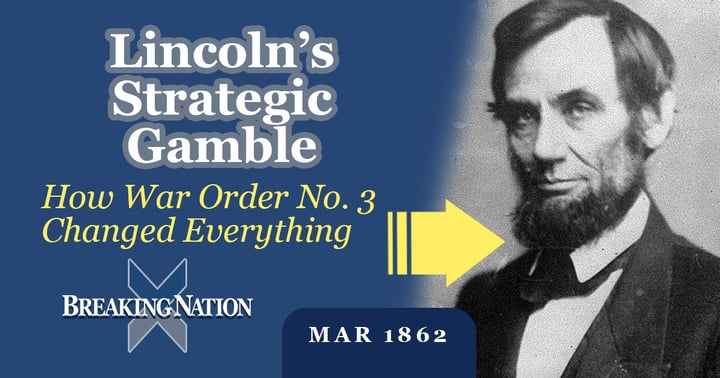 image for Lincoln’s War Order No. 3: The Moment That Reshaped Union High Command