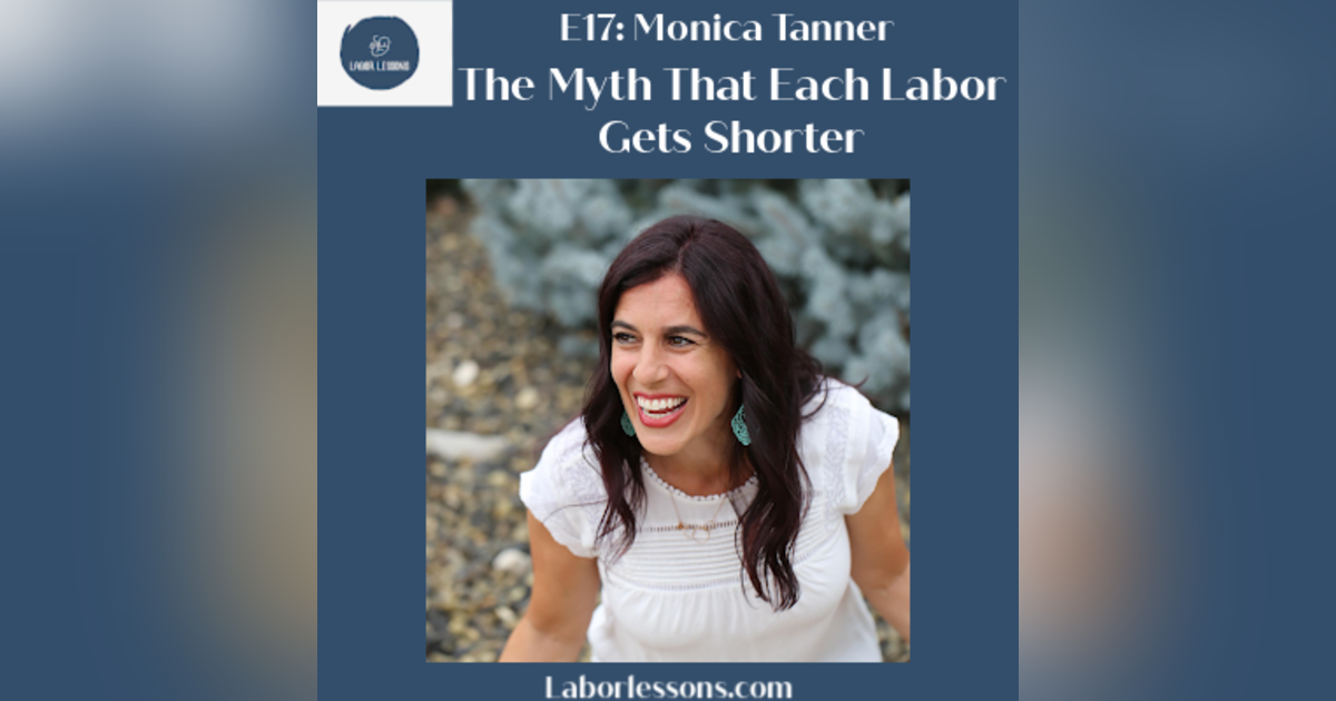 E17 Monica Tanner: The Myth That Each Labor Gets Shorter- precipitous third labor followed by 12-hour fourth labor with vacuum assist E17 Monica Tanner: The Myth That Each Labor Gets Shorter- precipitous third labor followed by 12-hour fourth labor with vacuum assist