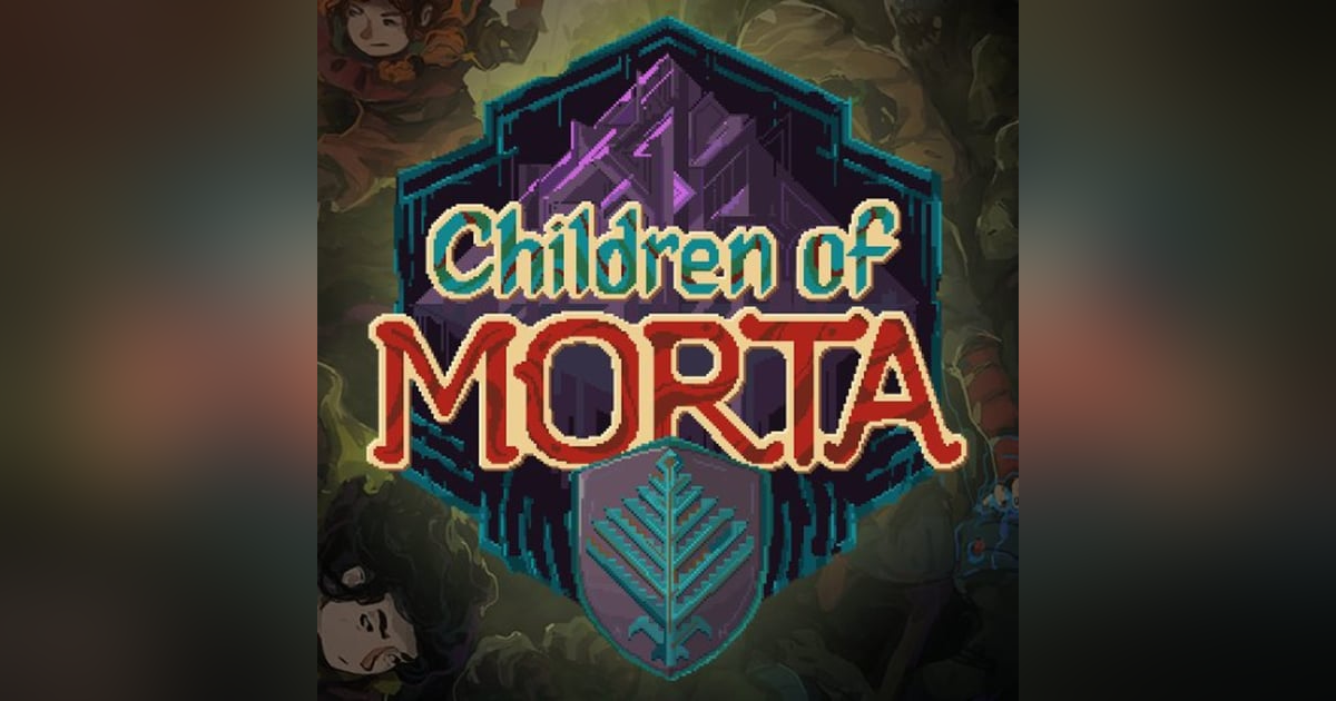 Children of Morta Children of Morta