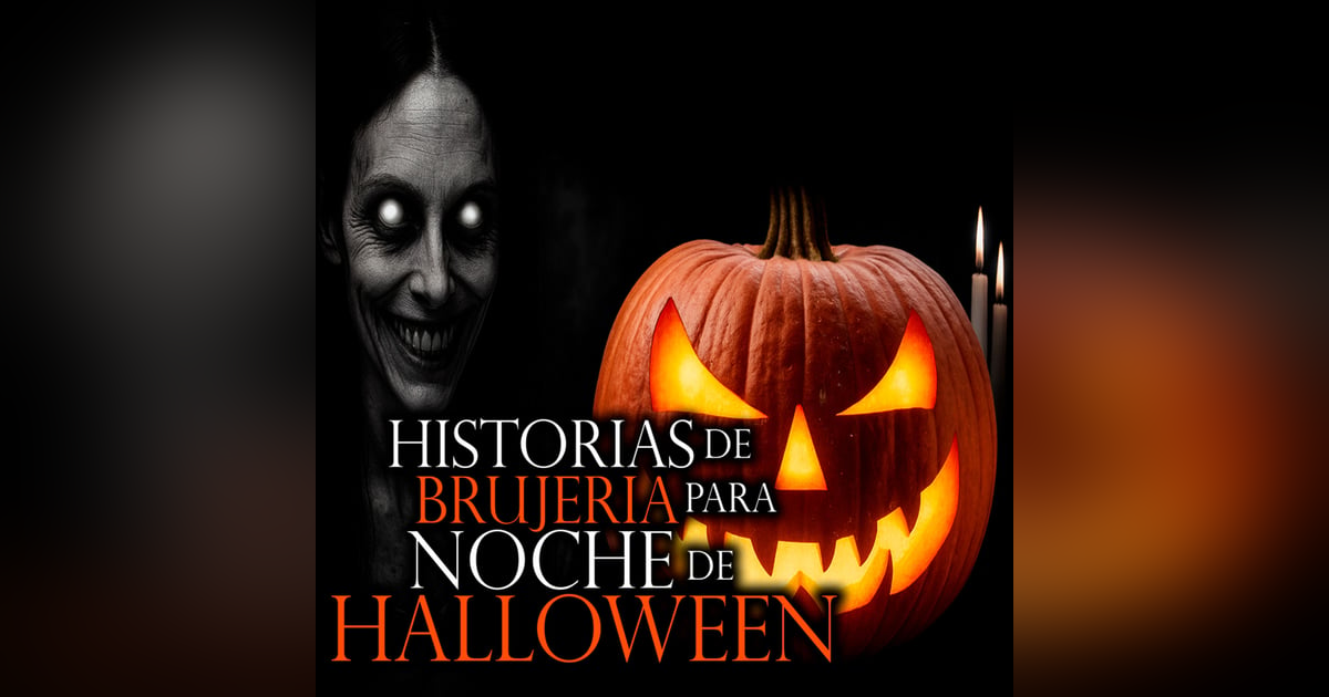 Historias para escuchar en HALLOWEEN - La Ofrenda, El Amarre (Y OTROS RELATOS DE BRUJERIA)🎃 Historias para escuchar en HALLOWEEN - La Ofrenda, El Amarre (Y OTROS RELATOS DE BRUJERIA)🎃