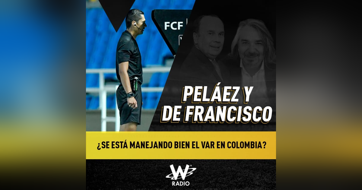 ¿Se está manejando bien el VAR en Colombia? ¿Se está manejando bien el VAR en Colombia?