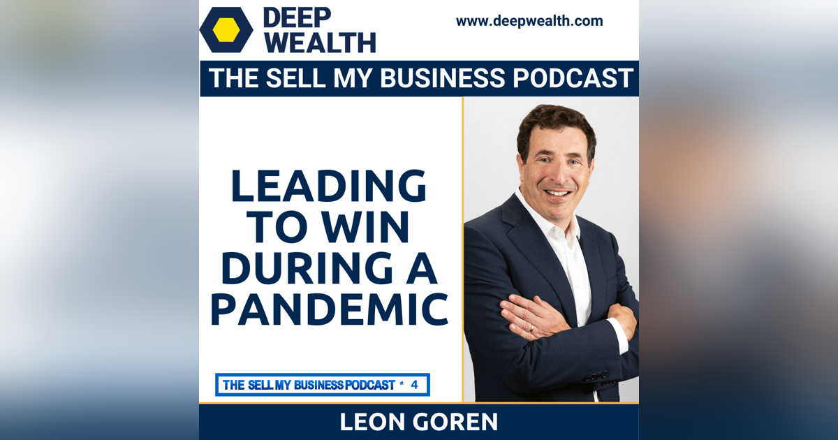 Leon Goren on Leading To Win During A Pandemic (#2) Leon Goren on Leading To Win During A Pandemic (#2)