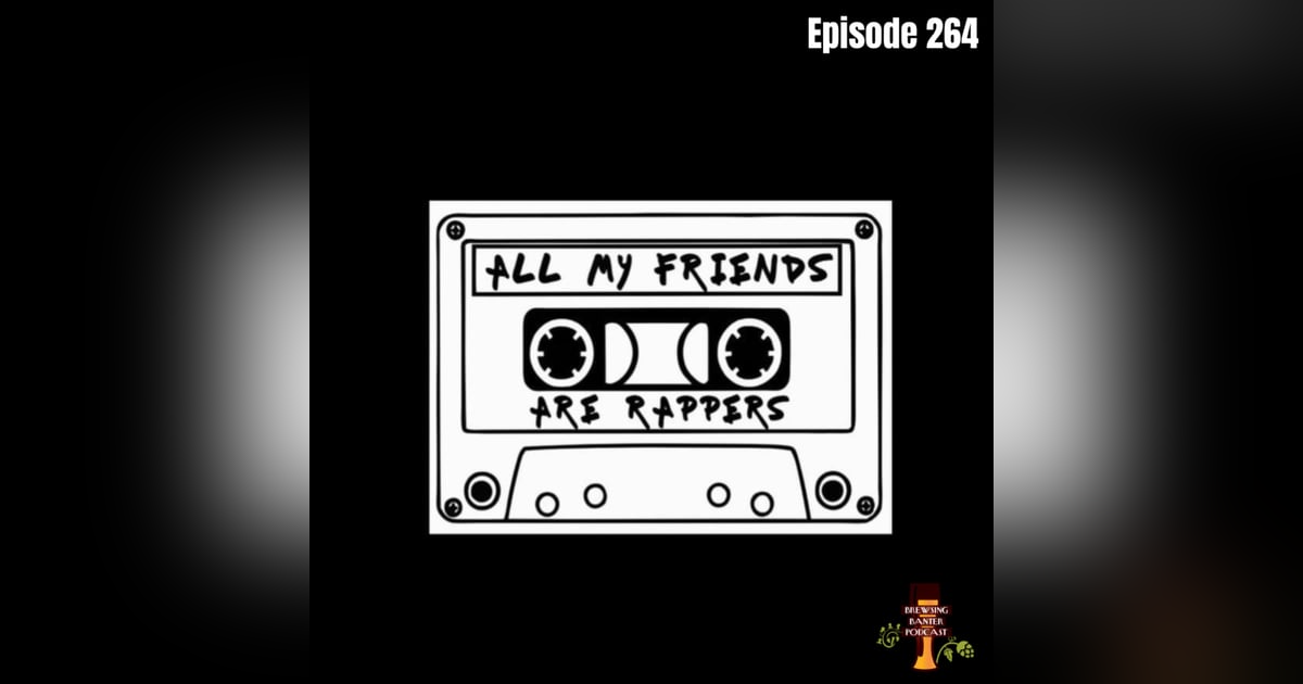 BBP 264 - All My Friends Are Rappers BBP 264 - All My Friends Are Rappers