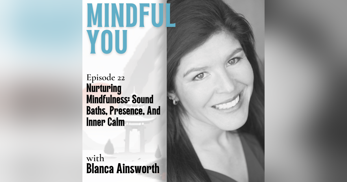 Nurturing Mindfulness: Sound Baths, Presence, And Inner Calm Nurturing Mindfulness: Sound Baths, Presence, And Inner Calm
