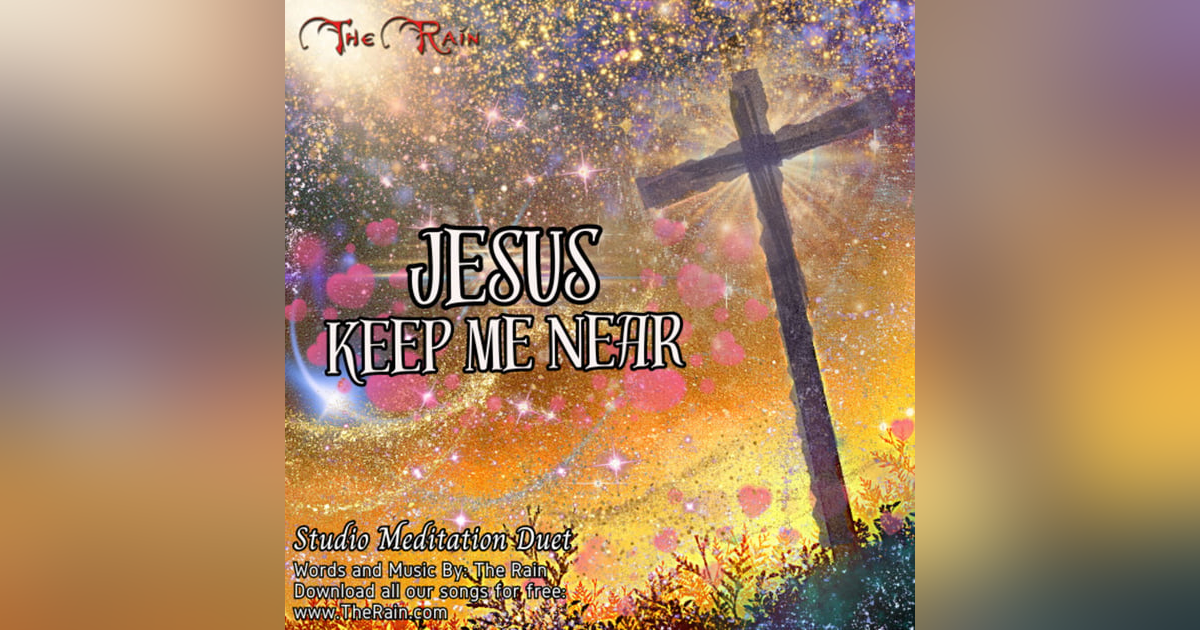 Jesus Keep Me Near - Studio Duet Jesus Keep Me Near - Studio Duet