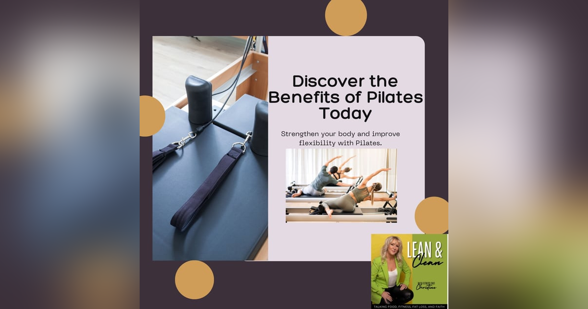 Ep 113 :Why I Switched to Pilates for Strength and Mobility | Fitness Tips for Women Over 50 Ep 113 :Why I Switched to Pilates for Strength and Mobility | Fitness Tips for Women Over 50