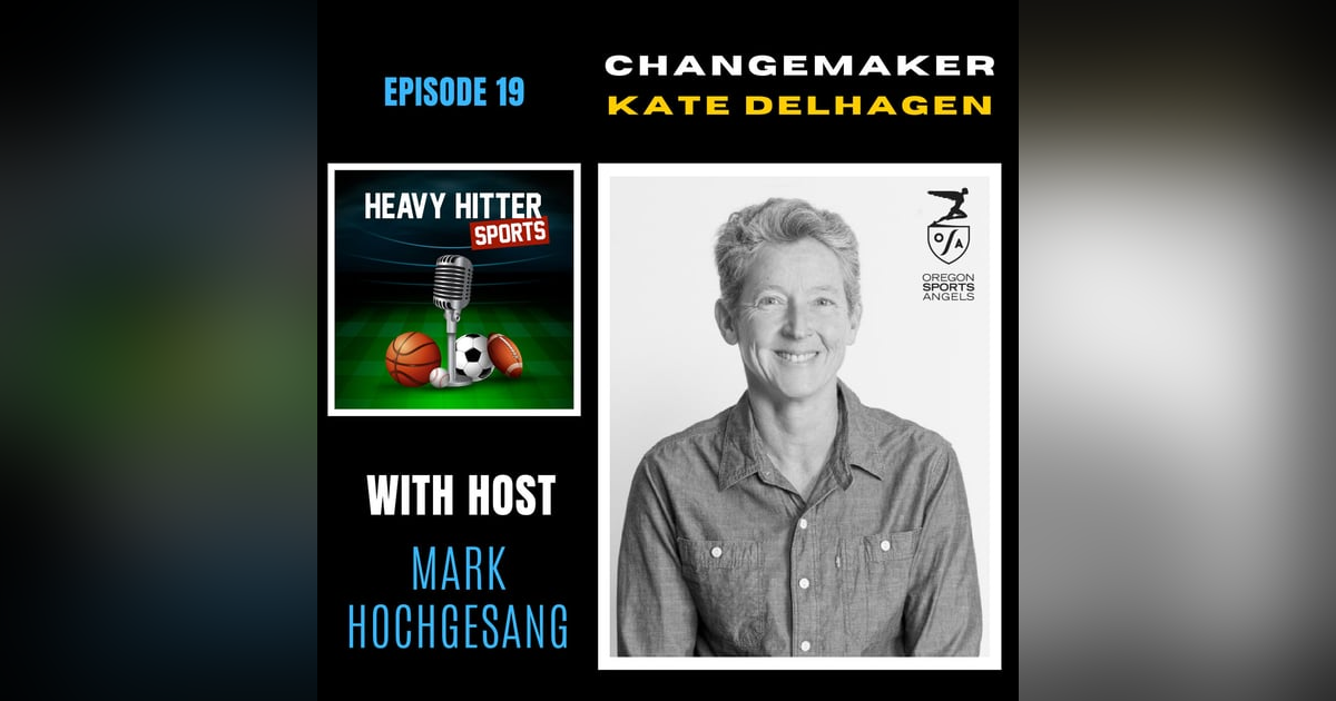 Sports Changemaker: Kate Delhagen Sports Changemaker: Kate Delhagen