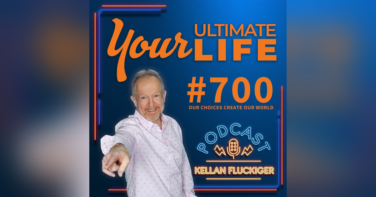 Our Choices Create Our World, #700 Our Choices Create Our World, #700