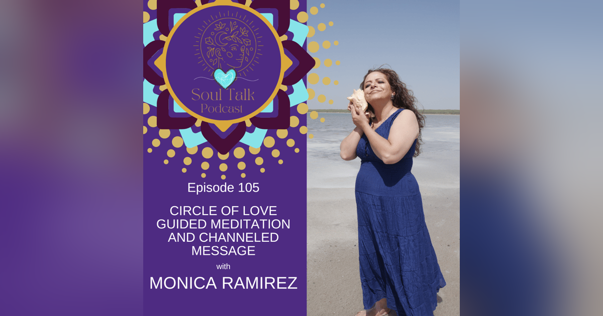Circle of Love Guided Meditation And Channeled Message Circle of Love Guided Meditation And Channeled Message