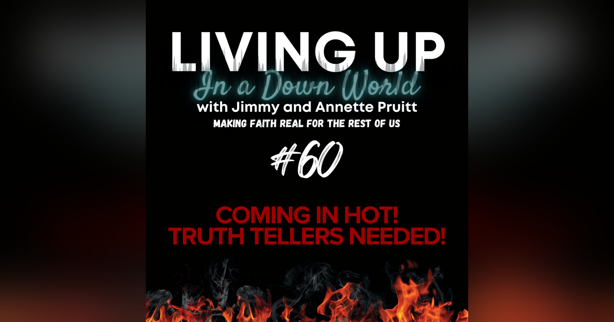 "Coming in Hot! Truth Tellers Needed!" "Coming in Hot! Truth Tellers Needed!"