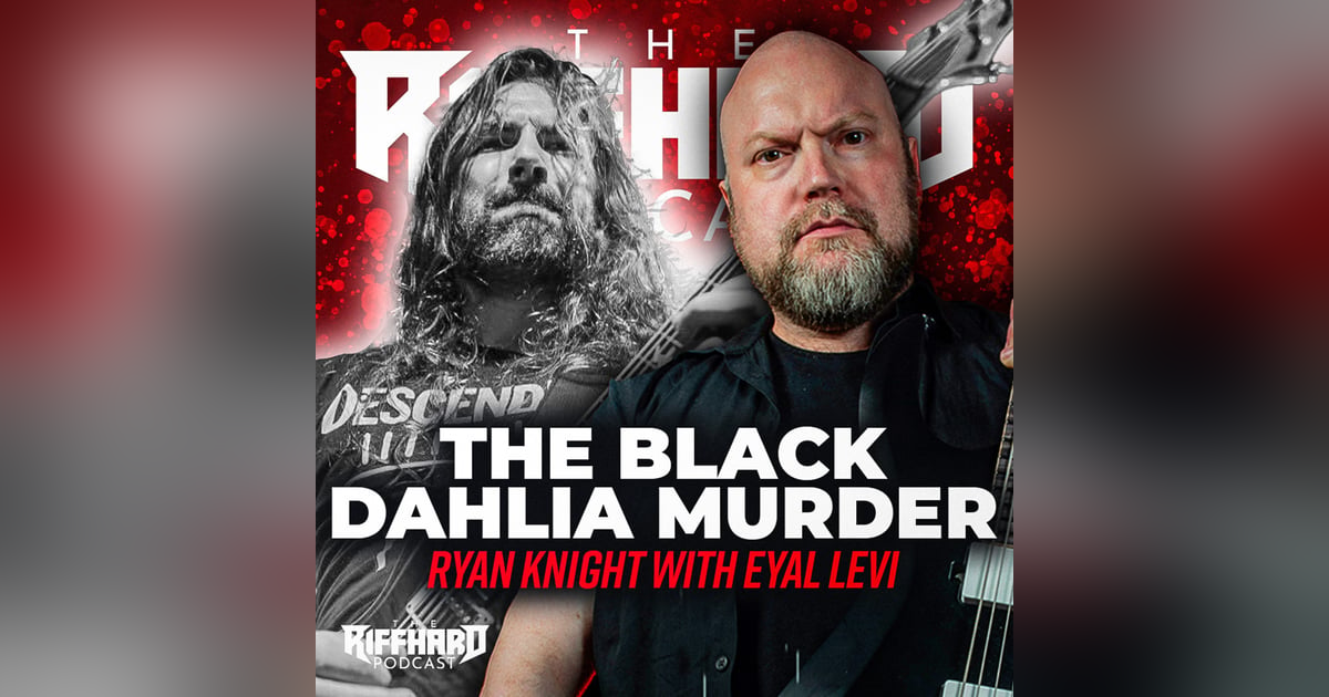 THE BLACK DAHLIA MURDER (Ryan Knight) | EP 168 THE BLACK DAHLIA MURDER (Ryan Knight) | EP 168
