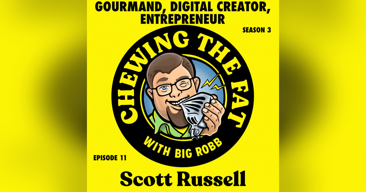 Scott Russell, Gourmand, Digital Creator, Entrepreneur Scott Russell, Gourmand, Digital Creator, Entrepreneur