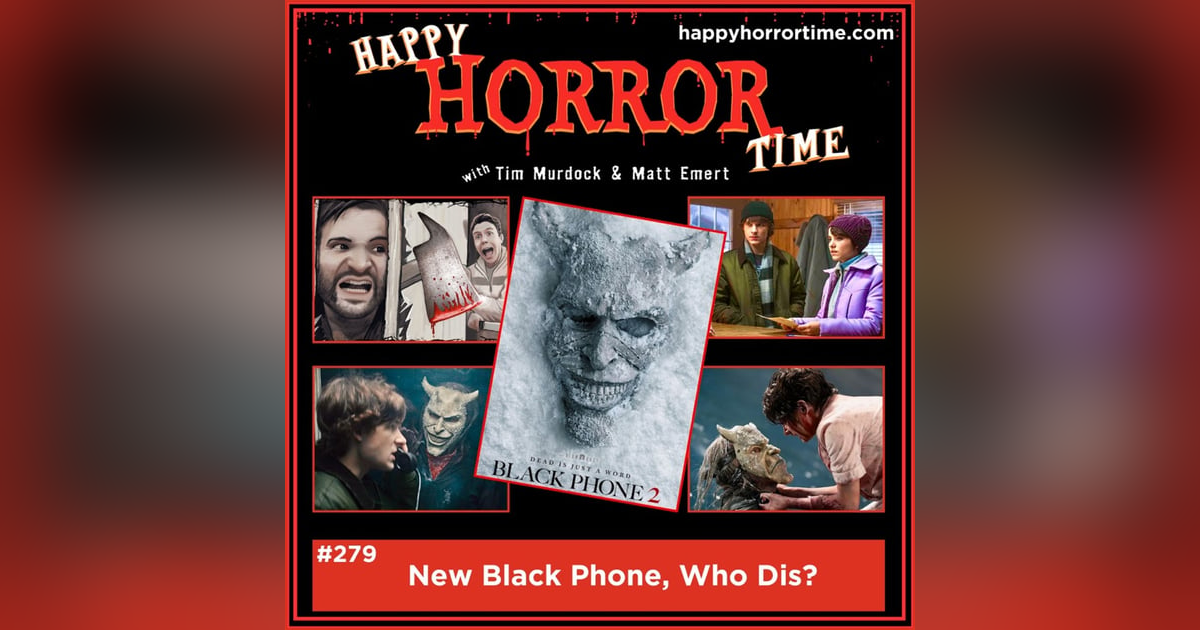 Ep 279: New Black Phone, Who Dis? Ep 279: New Black Phone, Who Dis?