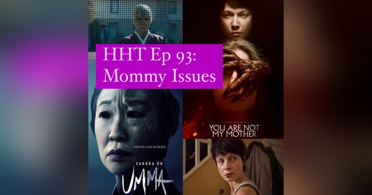 Ep 93: Mommy Issues Ep 93: Mommy Issues