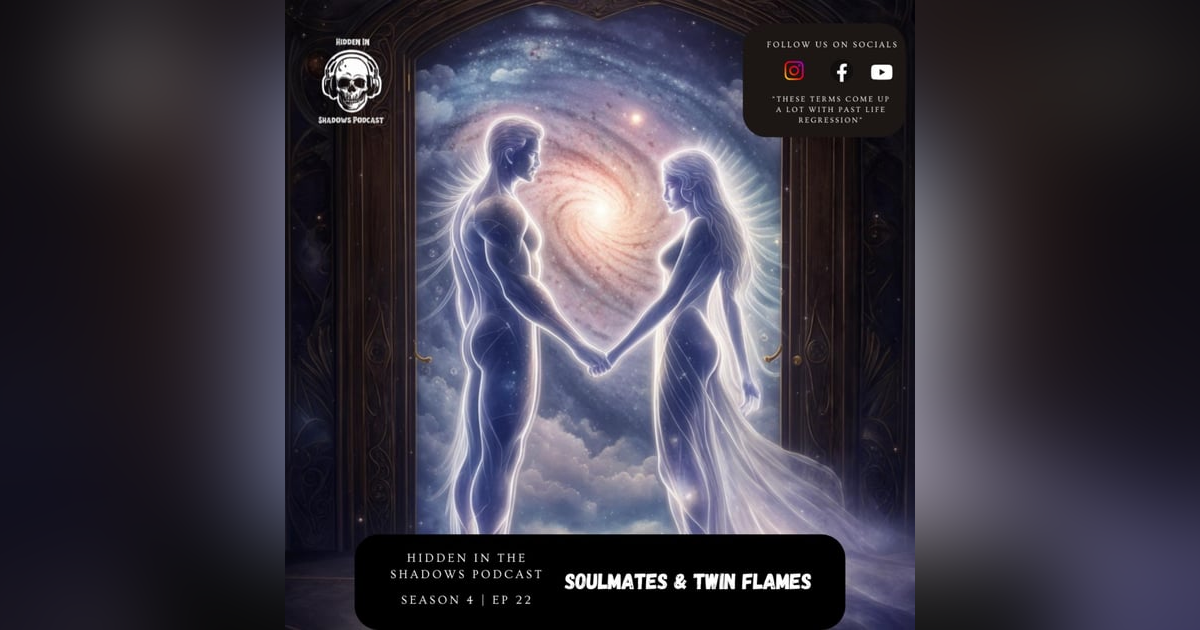 Soulmates & Twin Flames Soulmates & Twin Flames