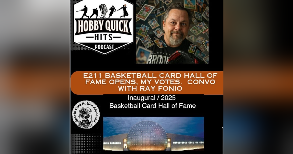 Basketball Card Hall of Fame Opens: Convo w/ Ray Fonio and I make my picks. Hobby Quick Hits E211 Basketball Card Hall of Fame Opens: Convo w/ Ray Fonio and I make my picks. Hobby Quick Hits E211