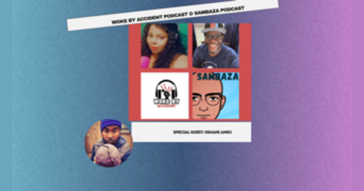Woke By Accident & Sambaza Podcast- S 6 E 180- Urban Gardening Can Save Your Life- Guest, Kimani Anku Woke By Accident & Sambaza Podcast- S 6 E 180- Urban Gardening Can Save Your Life- Guest, Kimani Anku