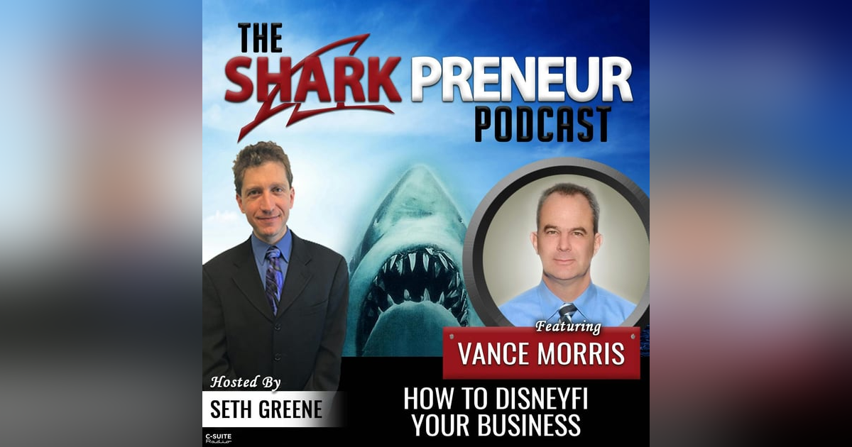 644: How to DisneyFi Your Business with Vance Morris 644: How to DisneyFi Your Business with Vance Morris
