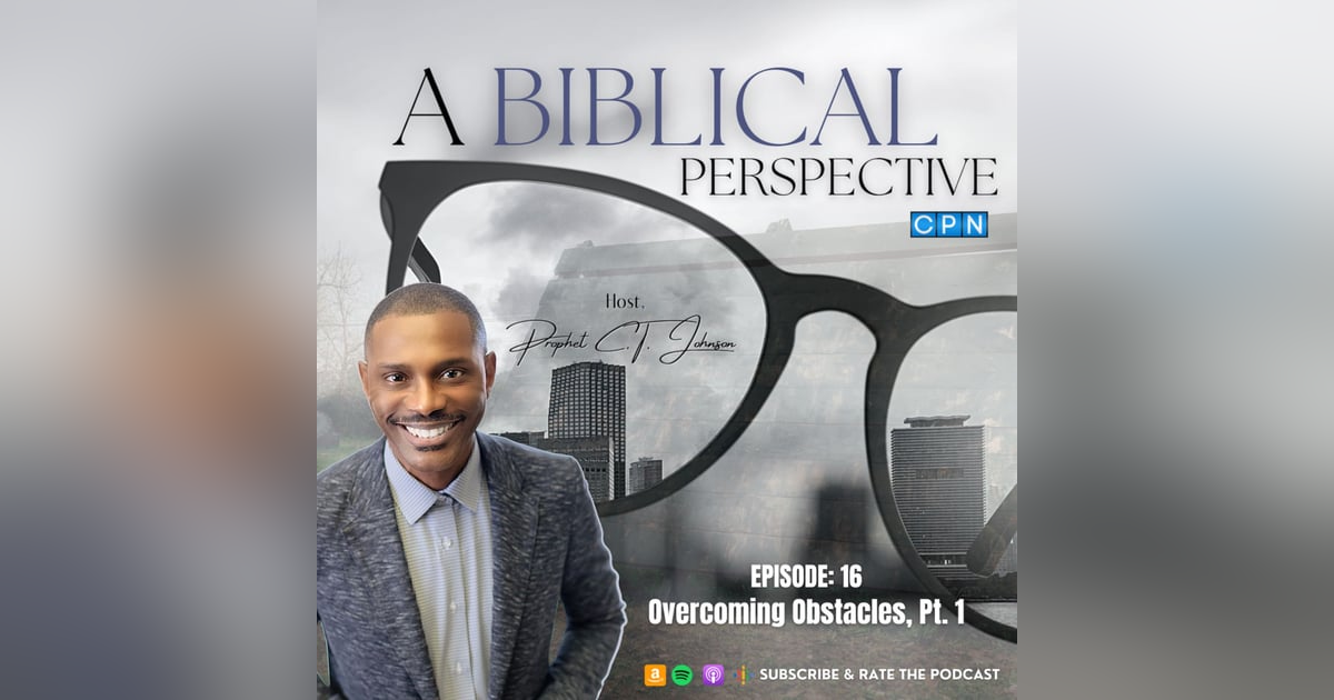 Overcoming Obstacles, Pt. 1 Overcoming Obstacles, Pt. 1