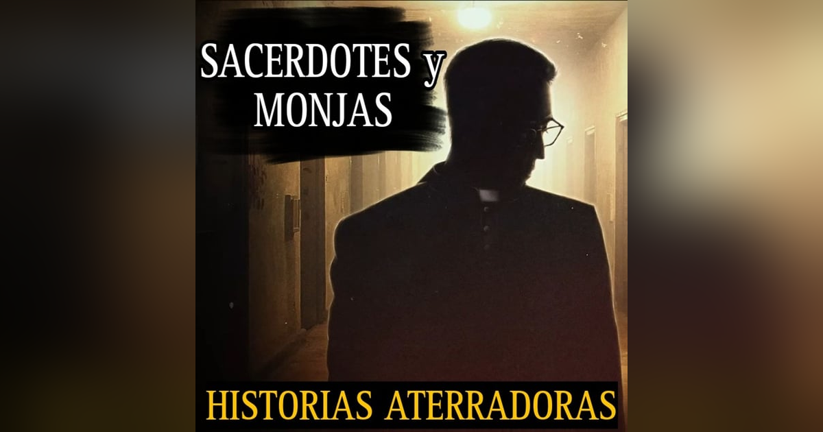 RELATOS DE HORROR DE MONJAS Y SACERDOTES / RECOPILACION PARANORMAL / L.C.E. RELATOS DE HORROR DE MONJAS Y SACERDOTES / RECOPILACION PARANORMAL / L.C.E.